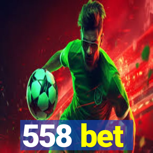 558 bet